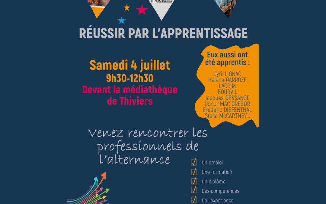 Samedi 4 Juillet Forum Réussir par l’apprentissage à Thiviers