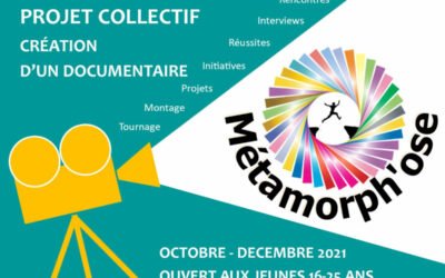 Métamorph’Ose : Projet collectif de création d’un documentaire