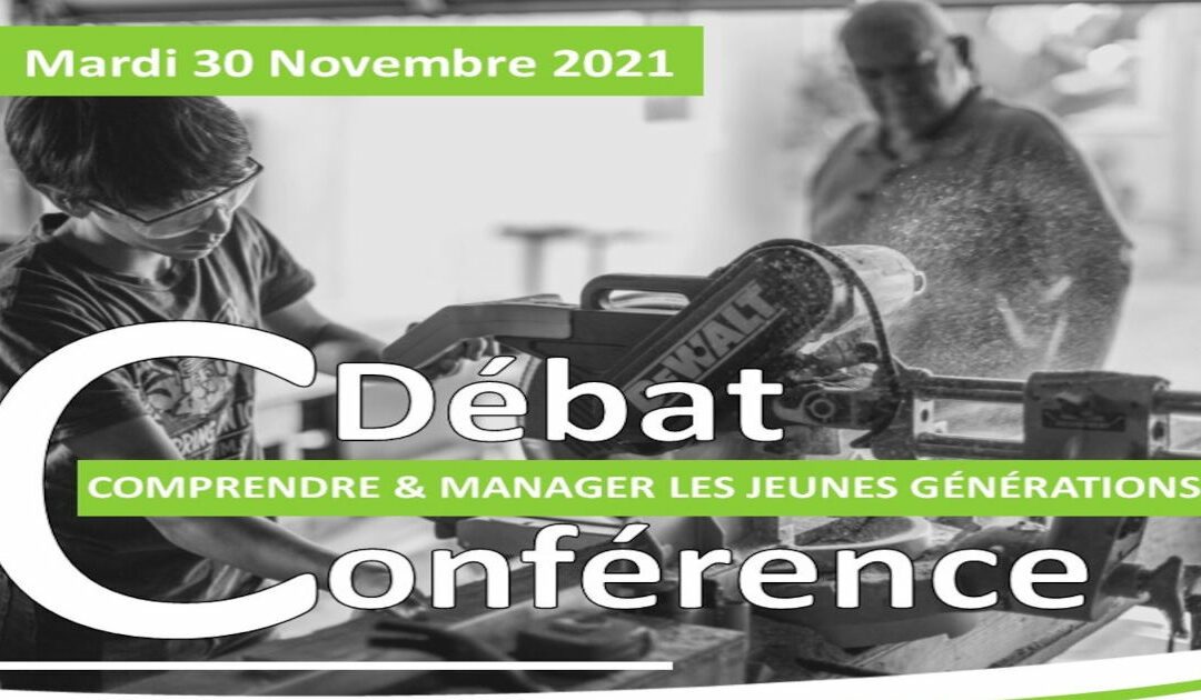 Conférence débat : « Comprendre & Manager les jeunes générations »